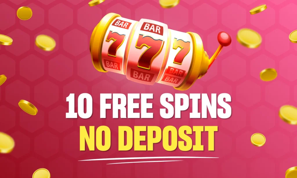 10 Free Spins No Deposit: UK Friday Guide